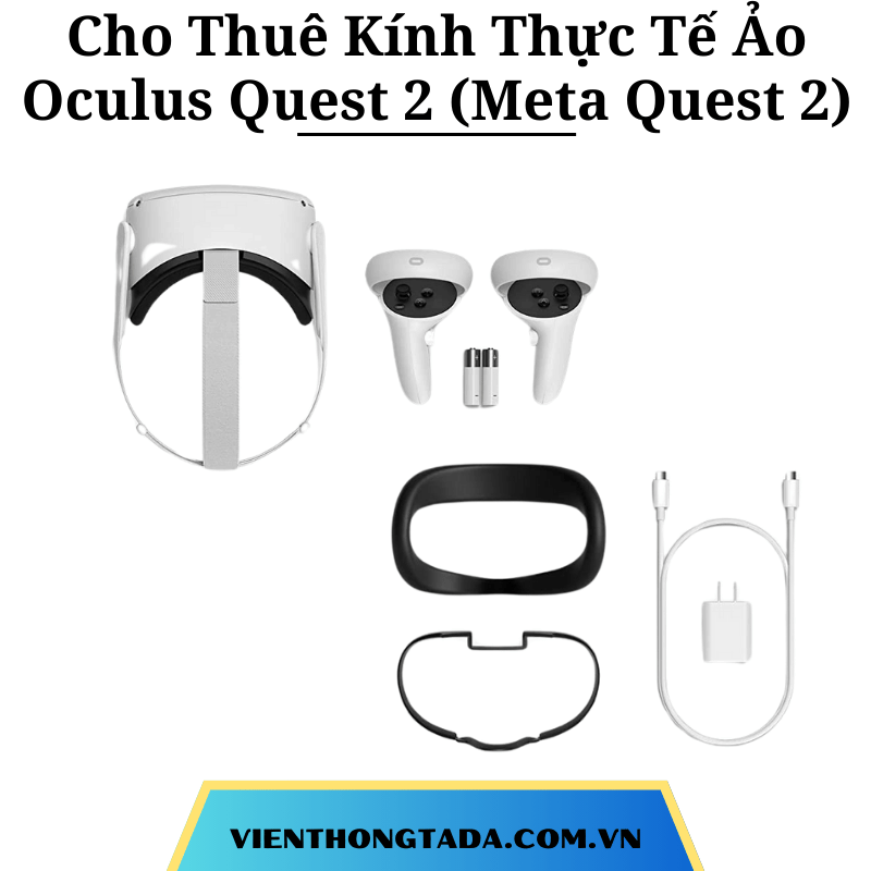 Cho Thuê Kính Thực Tế Ảo Oculus Quest 2 (Meta Quest 2)